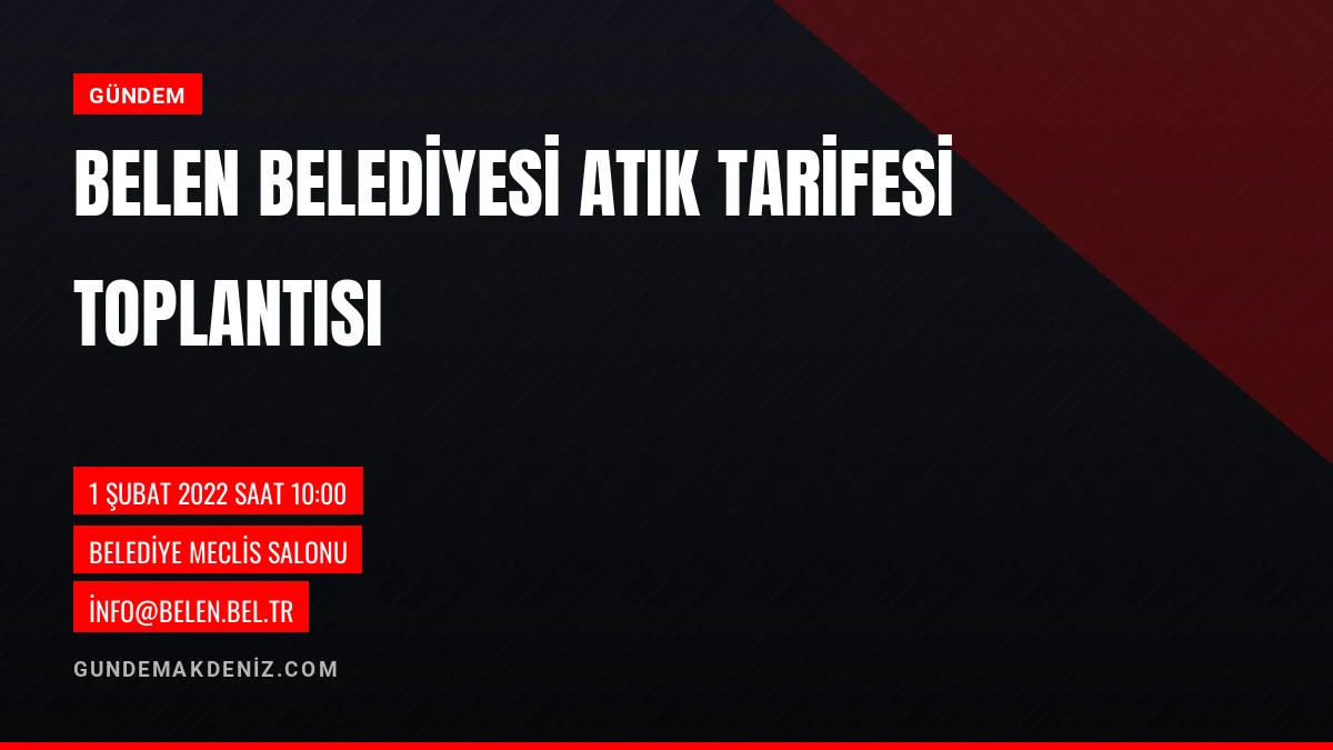 Belen Belediyesi 2022 katı atık tarifeleri toplantısı düzenleyecek