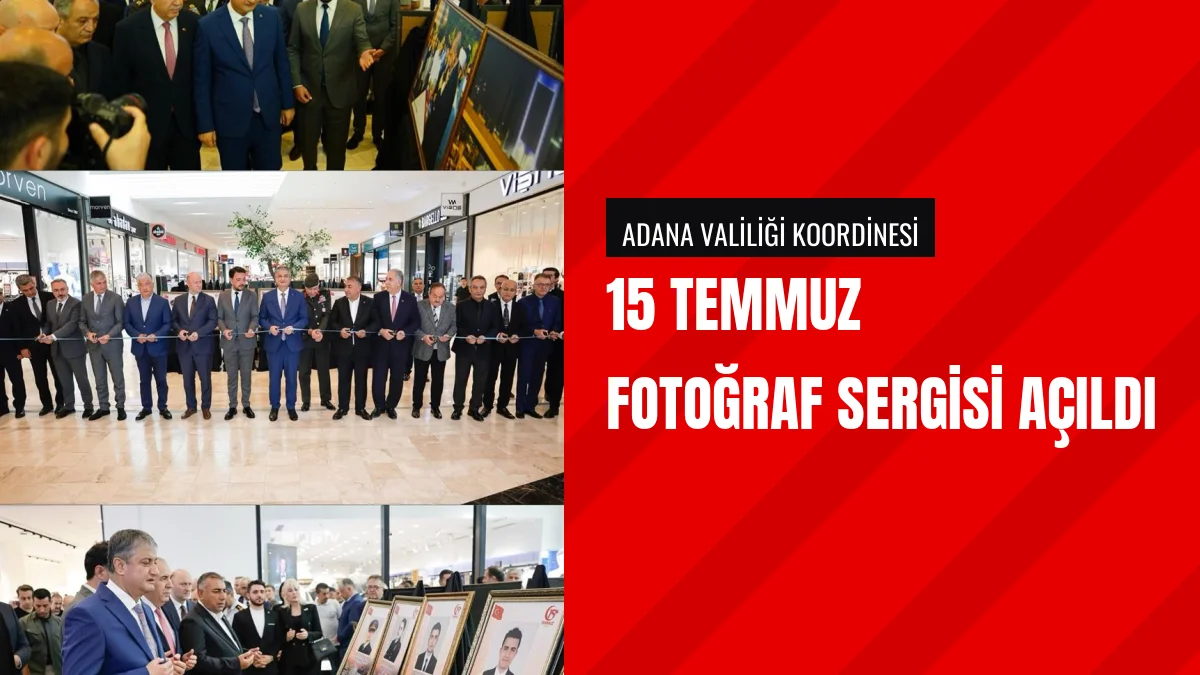 Adana Valisi Mustafa Yavuz 15 Temmuz Fotoğraf Sergisini Ziyarete Açtı