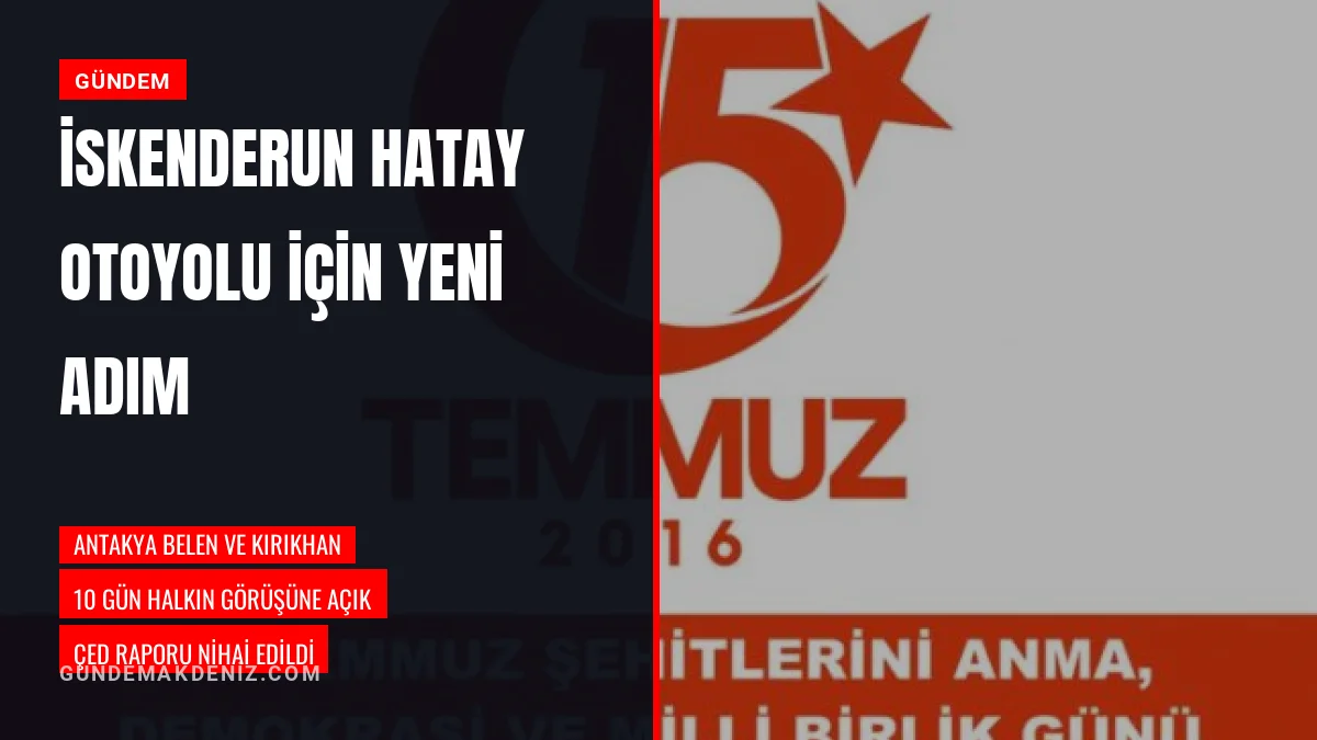 İskenderun Hatay Otoyolu Projesinin ÇED Raporu Nihai Edildi