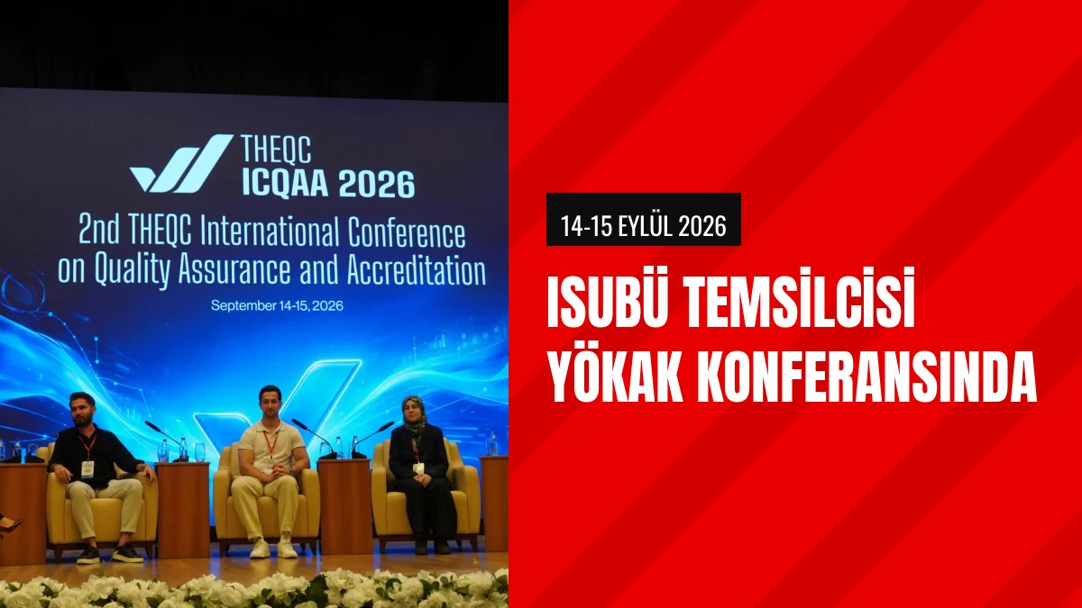 ISUBÜ Öğrencisi YÖKAK Uluslararası Kalite Konferansında Yer Aldı