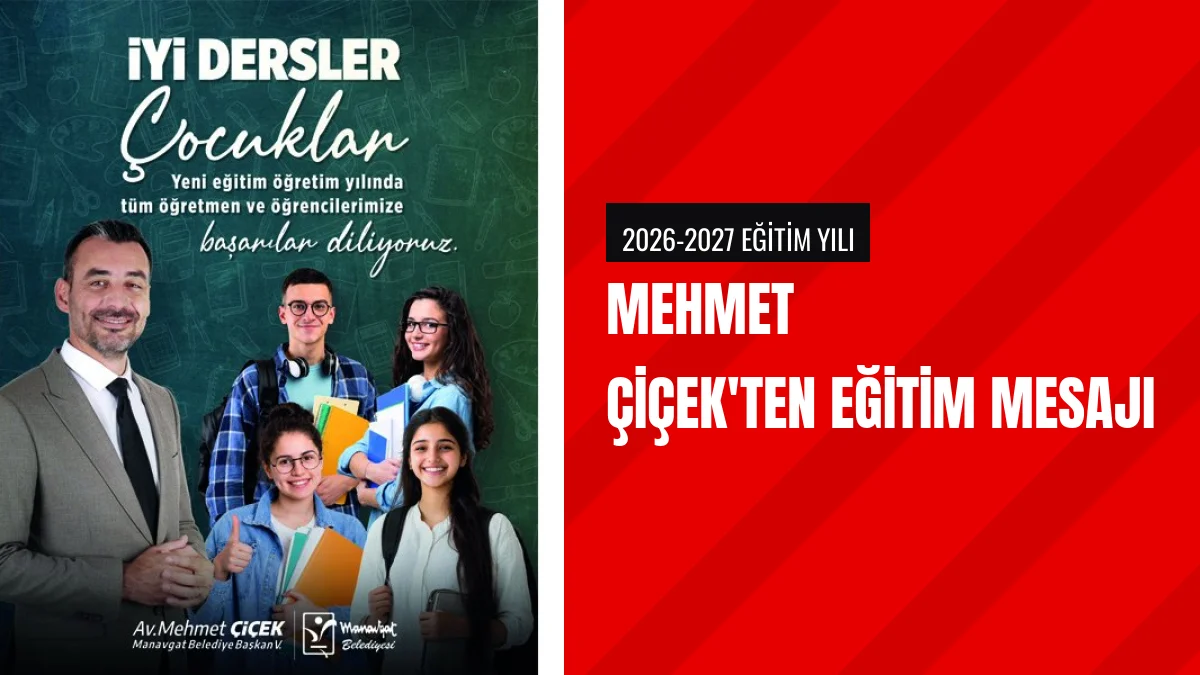 Manavgat Belediye Başkan Vekili Mehmet Çiçek Eğitim Yılını Kutladı