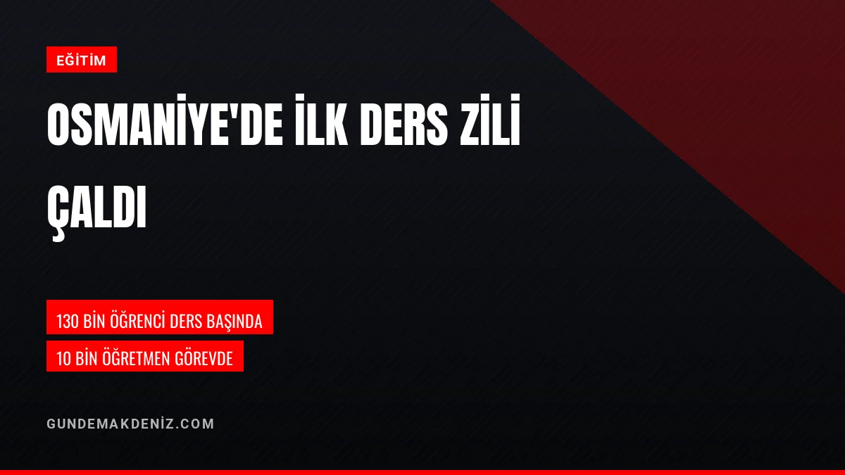 Osmaniyede Yeni Eğitim Öğretim Yılı Yedi Ocak İlkokulunda Başladı