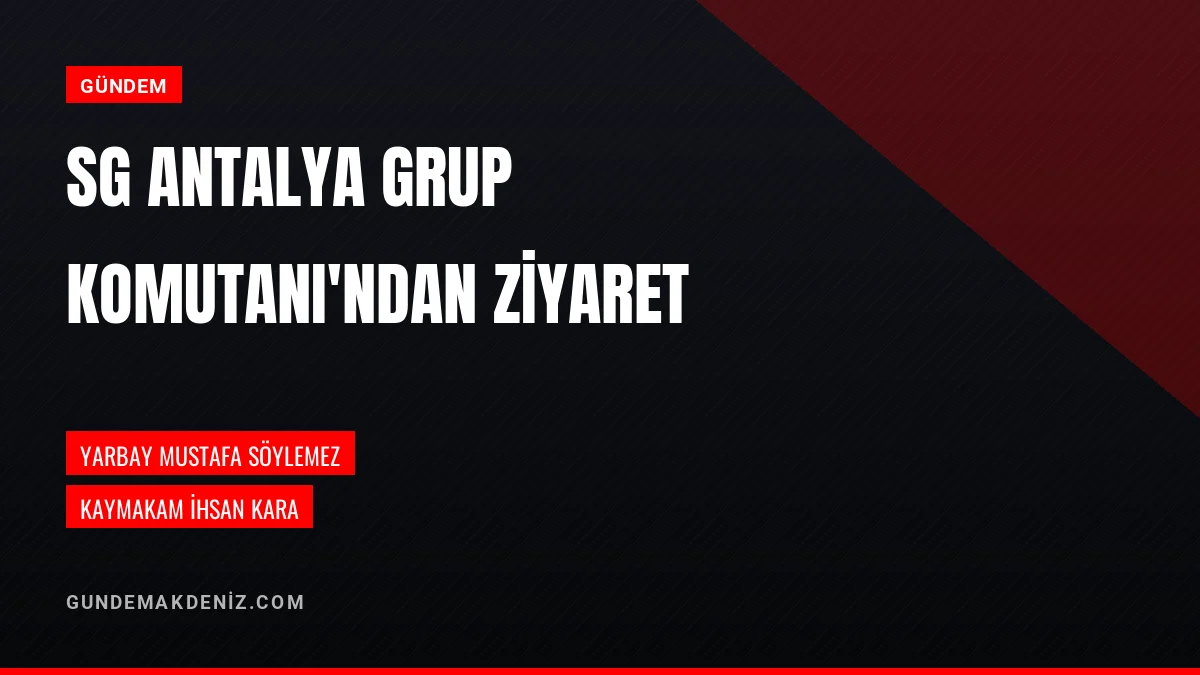 SG Antalya Grup Komutanı Mustafa Söylemezden Kaymakam Karaya Ziyaret