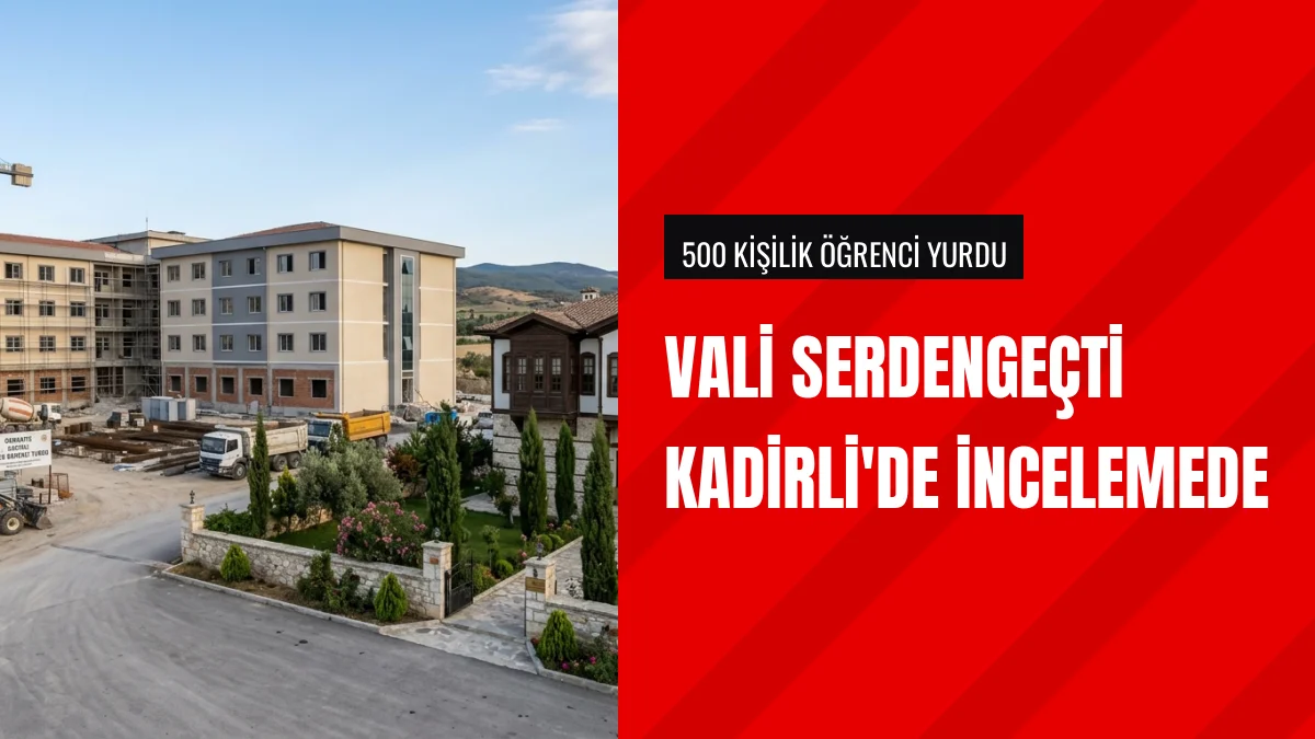 Vali Mehmet Fatih Serdengeçti Kadirli ilçesinde inceleme yaptı